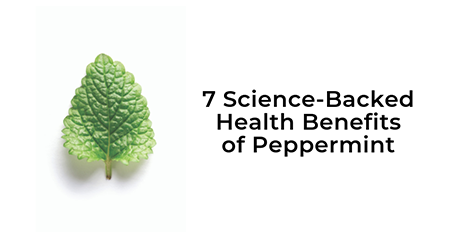 [[Promo] 7 Science-Backed Health Benefits of Peppermint