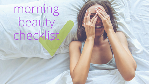 morning beauty checklist